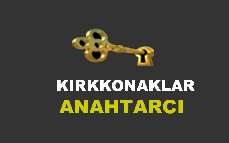 Kırkkonaklar Anahtarcı (Çilingir) (Ev-Oto)